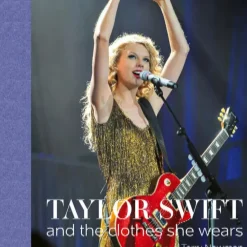 Taylor Swift And The Clothes She Wears Book